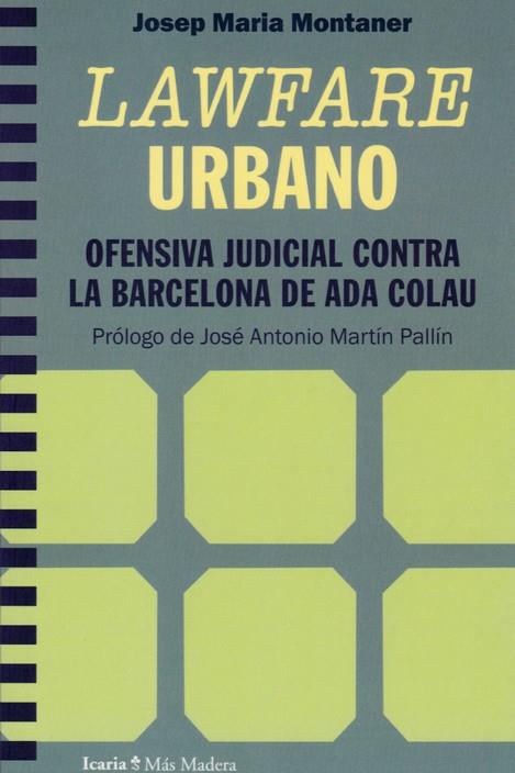 LAWFARE URBANO | 9788418826986 | MONTANER, JOSEP MARIA | Cooperativa Cultural Rocaguinarda