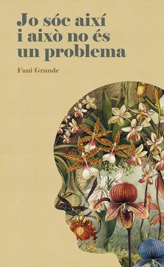 JO SÓC AIXÍ I AIXÒ NO ÉS UN PROBLEMA | 9788461798261 | GRANDE SERRANO, FANI | Cooperativa Cultural Rocaguinarda