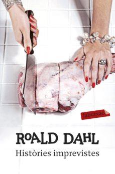 HISTORIES IMPREVISTES | 9788499301310 | DAHL, ROALD | Cooperativa Cultural Rocaguinarda