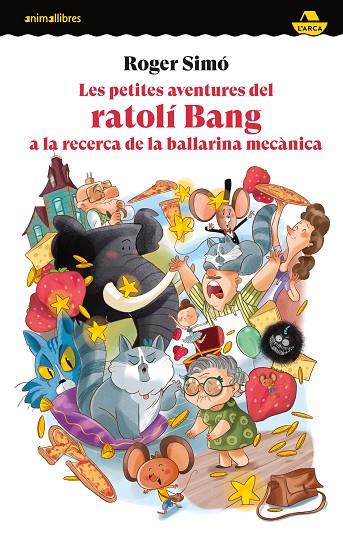 PETITES AVENTURES DEL RATOLÍ BANG A LA RECERCA DE LA BALLARINA MECÀNICA, LES | 9788419659675 | SIMÓ, ROGER | Cooperativa Cultural Rocaguinarda