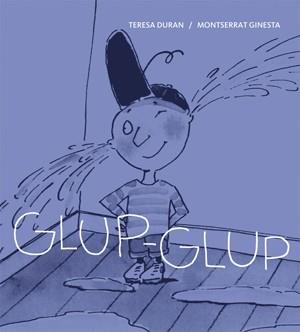 GLUP-GLUP | 9788424642440 | DURAN, TERESA | Cooperativa Cultural Rocaguinarda
