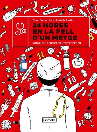 24 HORES EN LA PELL D'UN METGE | 9788412385403 | PRÉVOT, PASCAL/GAUTIER, ANNE-CHARLOTTE | Cooperativa Cultural Rocaguinarda