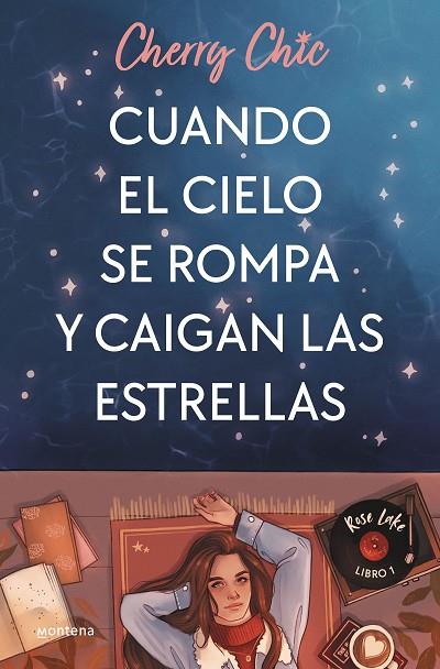 CUANDO EL CIELO SE ROMPA Y CAIGAN LAS ESTRELLAS (ROSE LAKE 1) | 9788419085597 | CHIC, CHERRY | Cooperativa Cultural Rocaguinarda