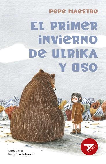 PRIMER INVIERNO DE ULRIKA Y OSO, EL | 9788414065778 | MAESTRO, PEPE | Cooperativa Cultural Rocaguinarda
