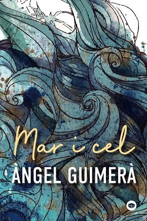 MAR I CEL | 9788448952228 | GUIMERÀ, ÀNGEL | Cooperativa Cultural Rocaguinarda