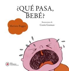 ¿QUÉ PASA, BEBÉ? | 9788446053569 | BAGGIO, MARIANA | Cooperativa Cultural Rocaguinarda
