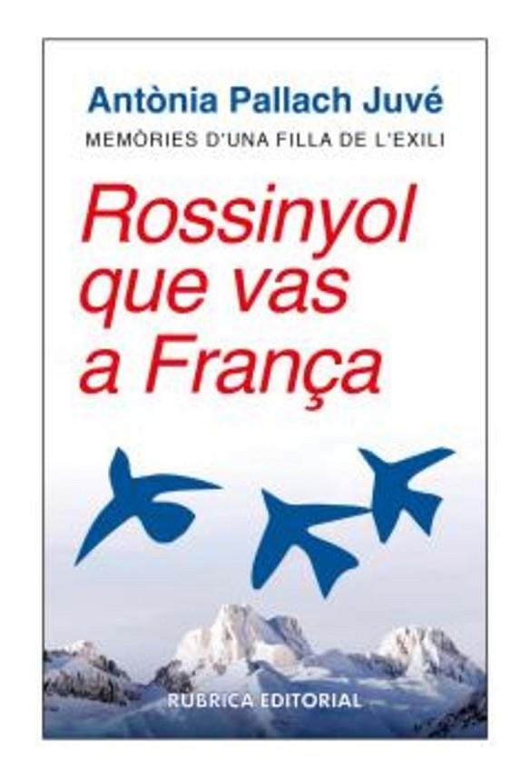 ROSSINYOL QUE VAS A FRANÇA | 9788412896305 | PALLACH JUVÉ, ANTÒNIA | Cooperativa Cultural Rocaguinarda