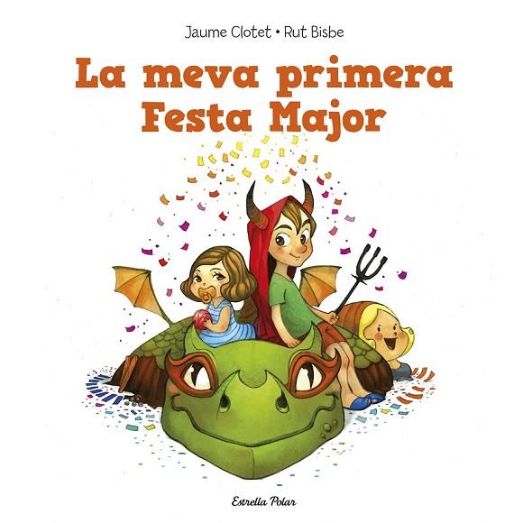 LA MEVA PRIMERA FESTA MAJOR | 9788490574140 | JAUME CLOTET PLANAS/RUT BISBE | Cooperativa Cultural Rocaguinarda