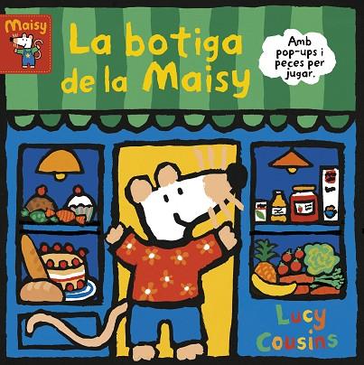 BOTIGA DE LA MAISY, LA  (LA MAISY. MANS PETITONES) | 9788448853204 | COUSINS, LUCY | Cooperativa Cultural Rocaguinarda