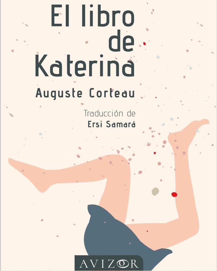 LIBRO DE KATERINA, EL | 9788409452675 | CORTEAU, AUGUSTE | Cooperativa Cultural Rocaguinarda