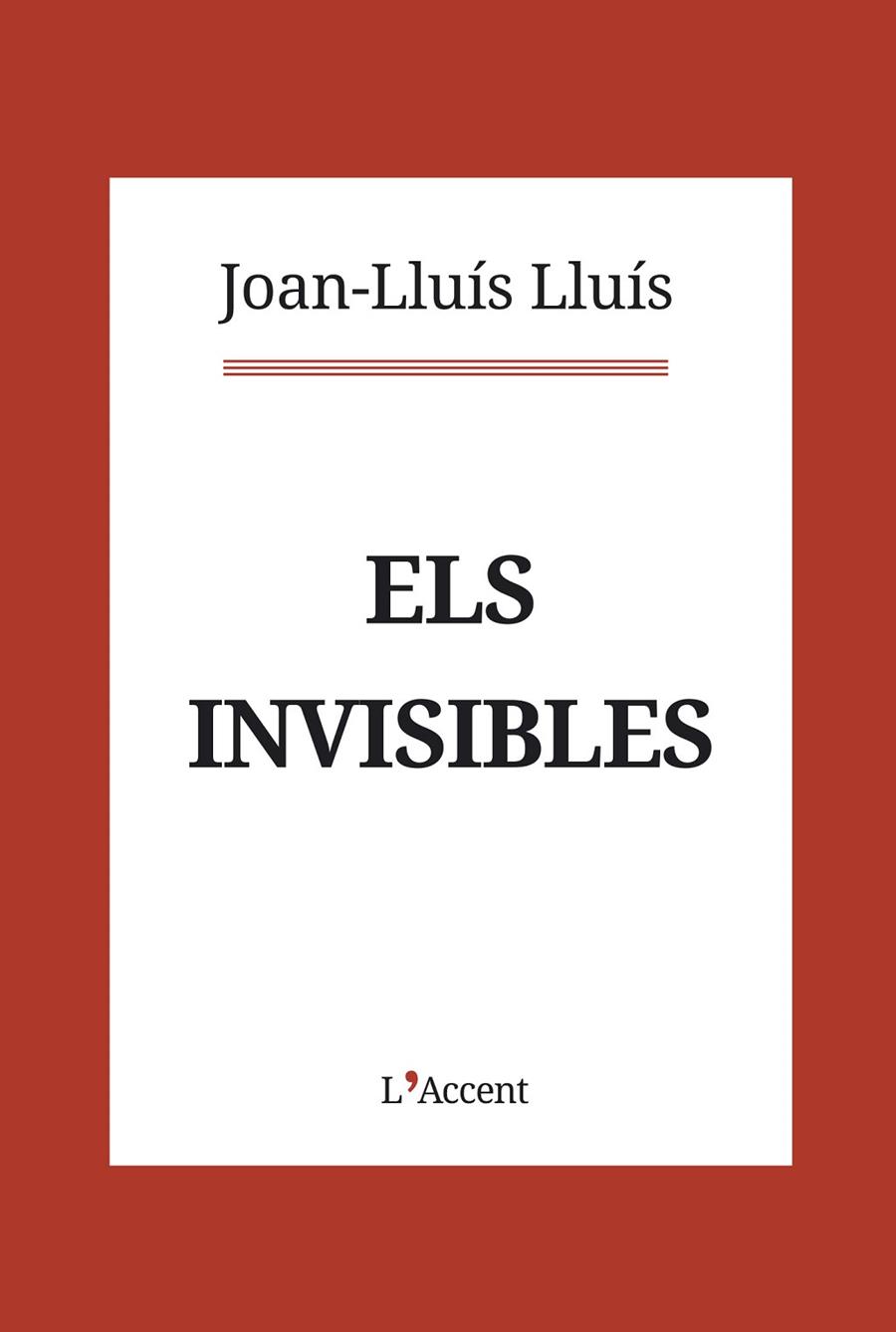 INVISIBLES, ELS | 9788416853403 | LLUÍS, JOAN-LLUÍS | Cooperativa Cultural Rocaguinarda