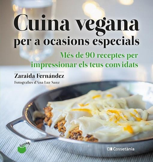 CUINA VEGANA PER A OCASIONS ESPECIALS | 9788413560311 | FERNÁNDEZ ALTABÁS, ZARAIDA | Cooperativa Cultural Rocaguinarda