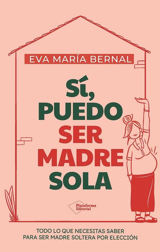 SÍ, PUEDO SER MADRE SOLA | 9791387813352 | BERNAL, EVA MARÍA | Cooperativa Cultural Rocaguinarda