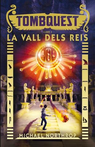 TOMBQUEST 3: LA VALL DELS REIS | 9788424658496 | NORTHROP, MICHAEL | Cooperativa Cultural Rocaguinarda