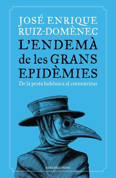 ENDEMÀ DE LES GRANS EPIDÈMIES, L' | 9788418033230 | RUIZ-DOMÈNEC, JOSÉ ENRIQUE | Cooperativa Cultural Rocaguinarda