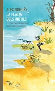 PLATJA DELS INÚTILS, LA  | 9788417440312 | ALEX NOGUÉS | Cooperativa Cultural Rocaguinarda