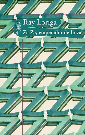 ZA ZA, EMPERADOR DE IBIZA | 9788420475103 | LORIGA, RAY | Cooperativa Cultural Rocaguinarda
