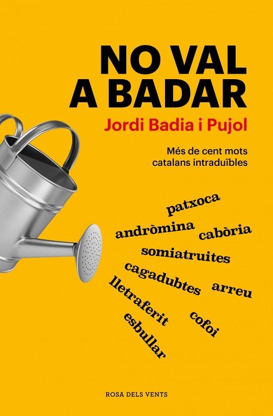 NO VAL A BADAR | 9788418062926 | BADIA I PUJOL, JORDI | Cooperativa Cultural Rocaguinarda