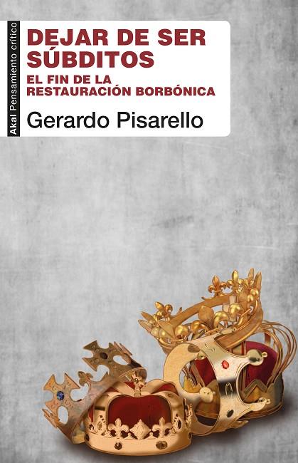 DEJAR DE SER SÚBDITOS (2.ª EDICIÓN) | 9788446053538 | PISARELLO, GERARDO | Cooperativa Cultural Rocaguinarda