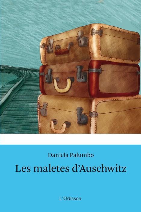 MALETES D'AUSCHWITZ, LES | 9788499327686 | DANIELA PALUMBO | Cooperativa Cultural Rocaguinarda