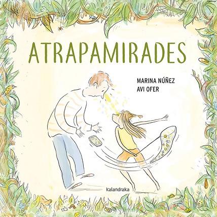 ATRAPAMIRADES | 9788416804900 | NÚÑEZ, MARINA | Cooperativa Cultural Rocaguinarda