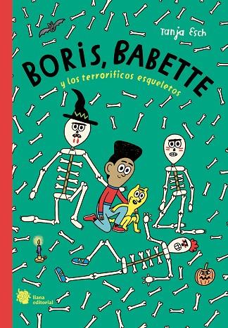 BORIS, BABETTE Y LOS TERRORÍFICOS ESQUELETOS | 9788412680898 | ESCH, TANJA | Cooperativa Cultural Rocaguinarda