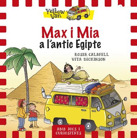 MAX I MIA A L'ANTIC EGIPTE. YELLOW VAN 6 | 9788424658137 | DICKINSON, VITA | Cooperativa Cultural Rocaguinarda