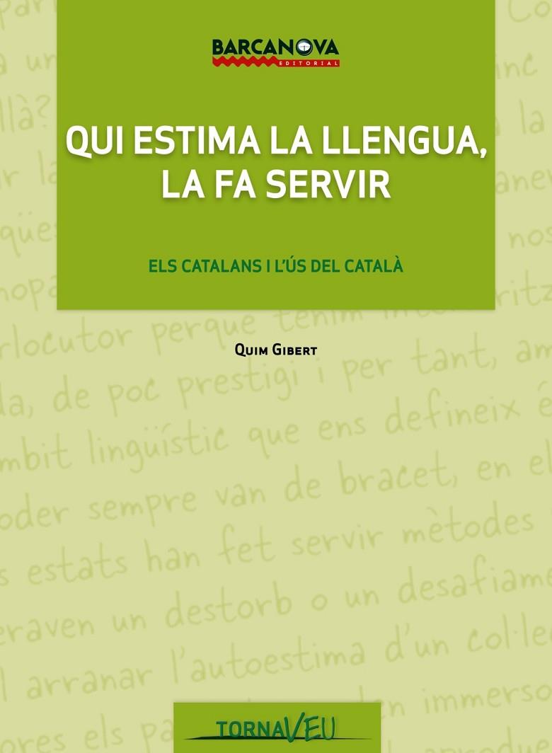 QUI ESTIMA LA LLENGUA, LA FA SERVIR | 9788448930226 | GIBERT, QUIM | Cooperativa Cultural Rocaguinarda