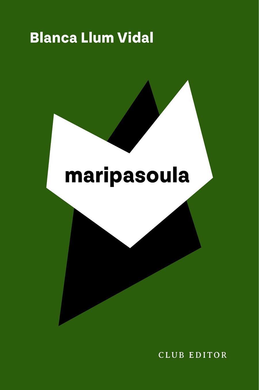 MARIPASOULA | 9788473294799 | LLUM VIDAL, BLANCA | Cooperativa Cultural Rocaguinarda
