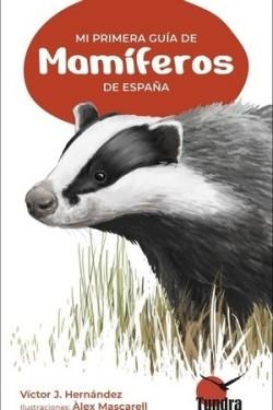 MI PRIMERA GUIA DE MAMIFEROS DE ESPAÑA | 9788419624444 | HERNANDEZ, VICTOR J. | Cooperativa Cultural Rocaguinarda