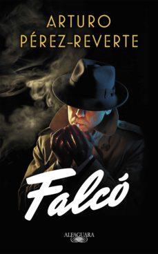 FALCO | 9788420419688 | PÉREZ-REVERTE, ARTURO | Cooperativa Cultural Rocaguinarda