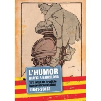 HUMOR GRAFIC A BARCELONA, L' | 9788416547005 | AJUNTAMENT DE BARCELONA | Cooperativa Cultural Rocaguinarda