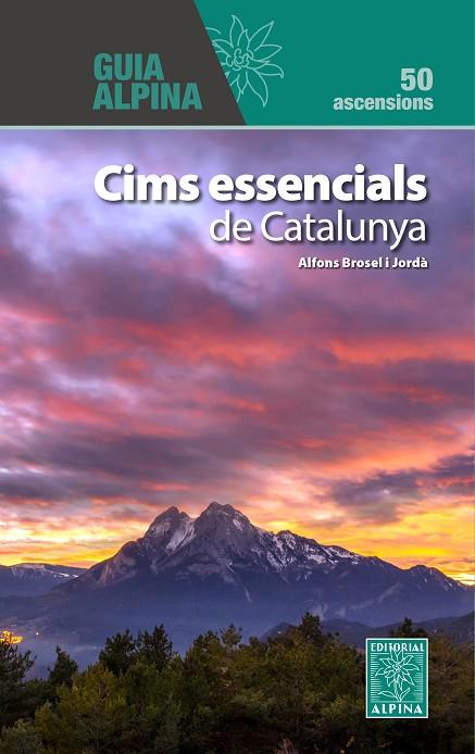 CIMS ESSENCIALS DE CATALUNYA | 9788470111518 | BROSEL I JORDÀ, ALFONS | Cooperativa Cultural Rocaguinarda