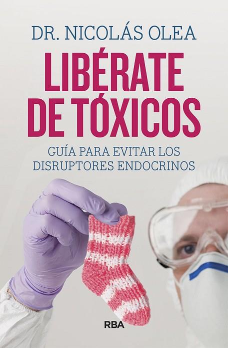 LIBÉRATE DE TÓXICOS | 9788491874027 | OLEA SERRANO, NICOLÁS | Cooperativa Cultural Rocaguinarda