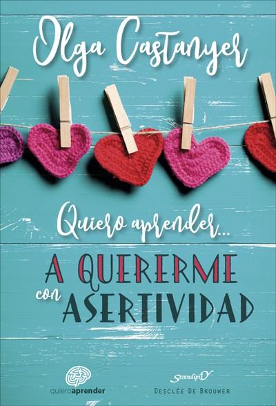 QUIERO APRENDER A QUERERME CON ASERTIVIDAD | 9788433029546 | CASTANYER MAYER-SPIESS, OLGA | Cooperativa Cultural Rocaguinarda