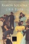 LINIA BLAVA | 9788466404150 | SOLSONA, RAMON | Cooperativa Cultural Rocaguinarda