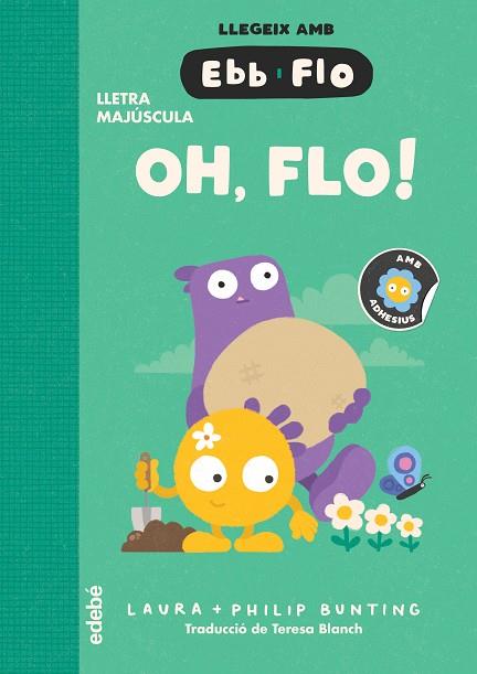 OH, FLO! | 9788468375939 | BUNTING, LAURA | Cooperativa Cultural Rocaguinarda