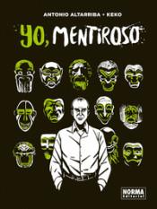 YO, MENTIROSO | 9788467943863 | ALTARRIBA, ANTONIO / KEKO | Cooperativa Cultural Rocaguinarda