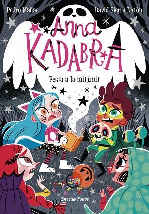 ANNA KADABRA 4. FESTA A LA MITJANIT | 9788418135644 | Cooperativa Cultural Rocaguinarda