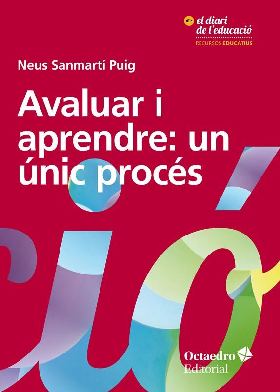 AVALUAR I APRENDRE: UN ÚNIC PROCÉS | 9788417667696 | SANMARTÍ PUIG, NEUS | Cooperativa Cultural Rocaguinarda