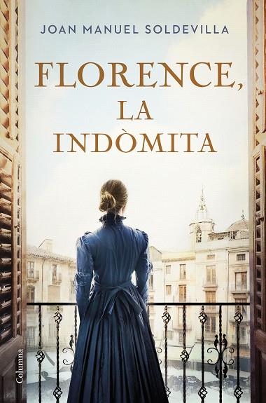 FLORENCE, LA INDÒMITA | 9788466432818 | SOLDEVILLA ALBERTÍ, JOAN MANUEL | Cooperativa Cultural Rocaguinarda