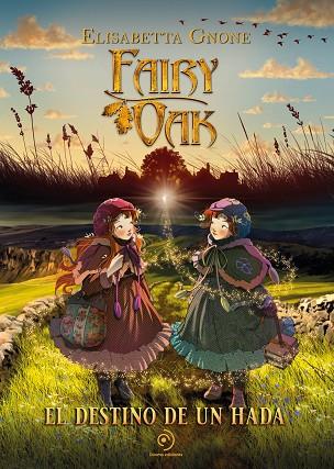 FAIRY OAK. EL DESTINO DE UN HADA | 9788419521354 | GNONE, ELISABETTA | Cooperativa Cultural Rocaguinarda