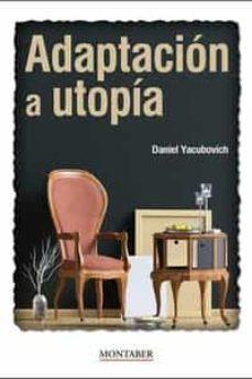 ADAPTACIÓN A UTOPÍA | 9788418532634 | YACUBOVICH, DANIEL | Cooperativa Cultural Rocaguinarda