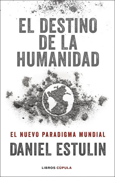 DESTINO DE LA HUMANIDAD, EL | 9788448029531 | ESTULIN, DANIEL | Cooperativa Cultural Rocaguinarda