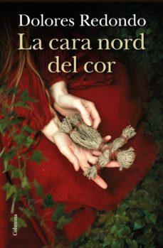 CARA NORD DEL COR, LA | 9788466425803 | REDONDO, DOLORES | Cooperativa Cultural Rocaguinarda