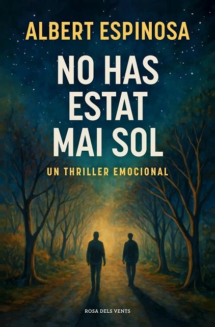 NO HAS ESTAT MAI SOL | 9788410256170 | ESPINOSA, ALBERT | Cooperativa Cultural Rocaguinarda