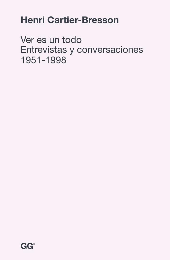 VER ES UN TODO | 9788425227578 | CARTIER-BRESSON, HENRI | Cooperativa Cultural Rocaguinarda