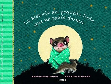 HISTORIA DEL PEQUEÑO LIRÓN QUE NO PODÍA DORMIR, LA | 9788416126309 | BOHLMAN, SABINE | Cooperativa Cultural Rocaguinarda