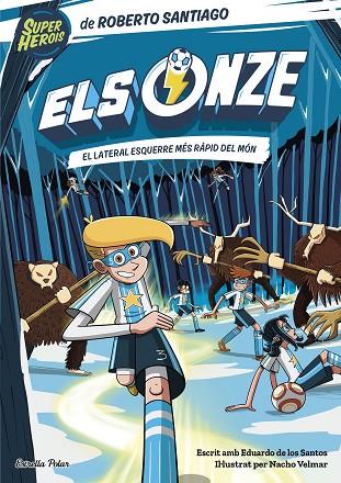 ONZE, ELS 5. EL LATERAL ESQUERRE MÉS RÀPID DEL MÓN | 9788413895291 | SANTIAGO, ROBERTO | Cooperativa Cultural Rocaguinarda