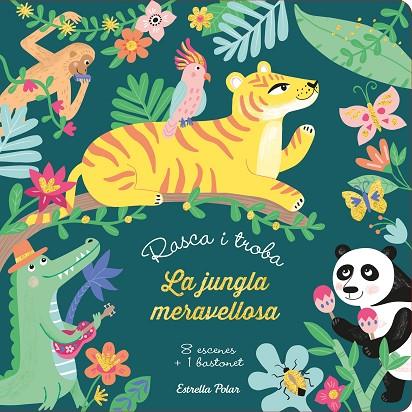 RASCA I TROBA. LA JUNGLA MERAVELLOSA | 9788418135392 | MEYER, AURORE | Cooperativa Cultural Rocaguinarda